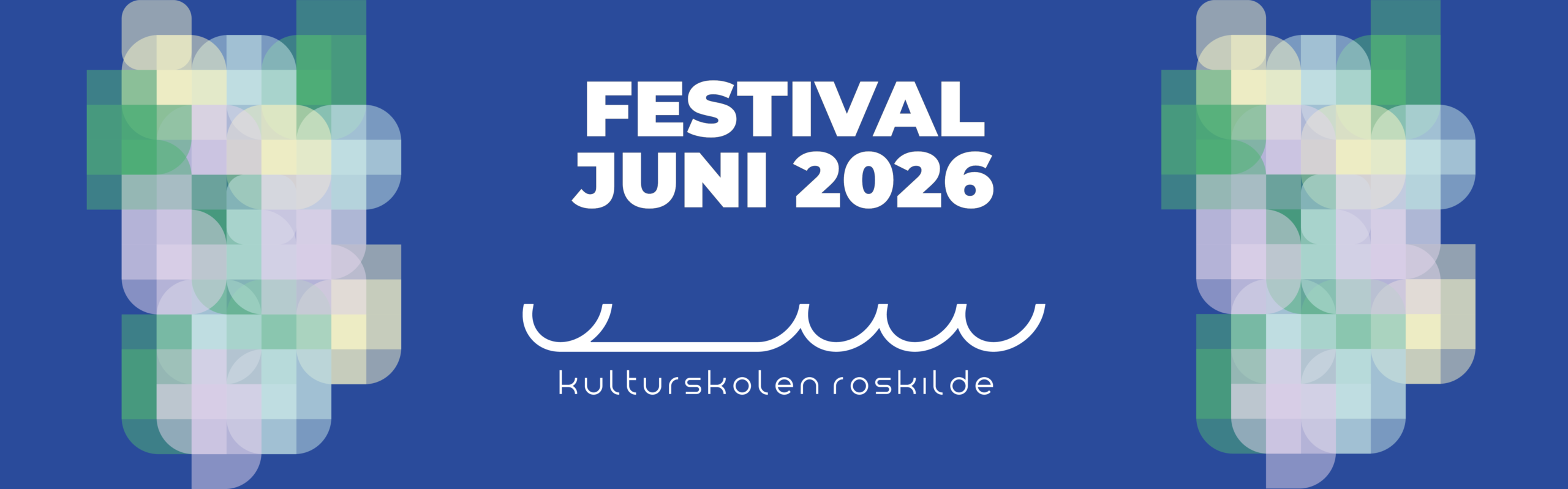 Kulturskolen Roskilde - Festival Juni 2026 - banner